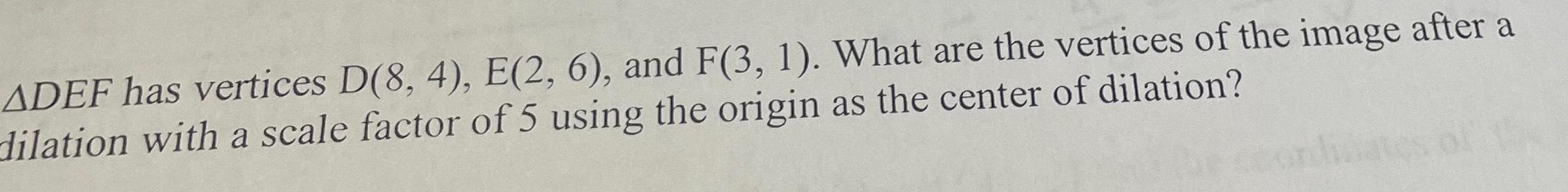  ADEF has vertices D 8 4 E 2 6 and F