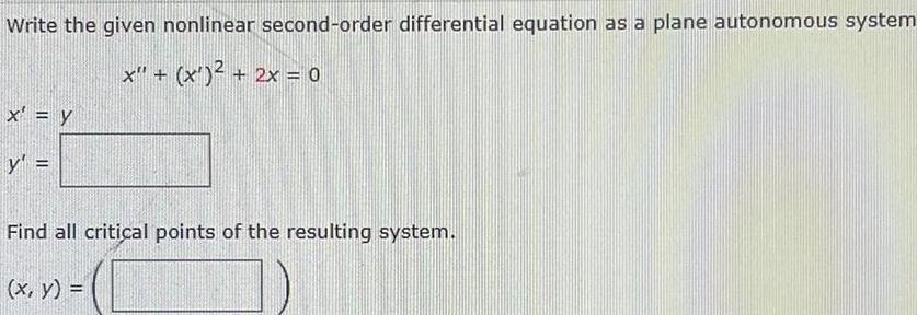 autonomous system x x 2x 0 x y y Find all critical