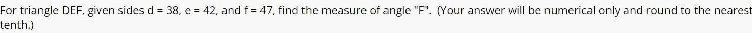 For triangle DEF given sides d 38 e 42 and f