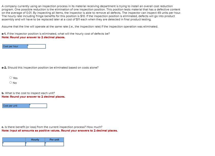  A company currently using an inspection process in its material receiving