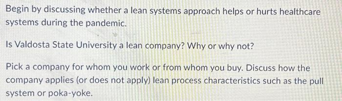  Begin by discussing whether a lean systems approach helps or hurts