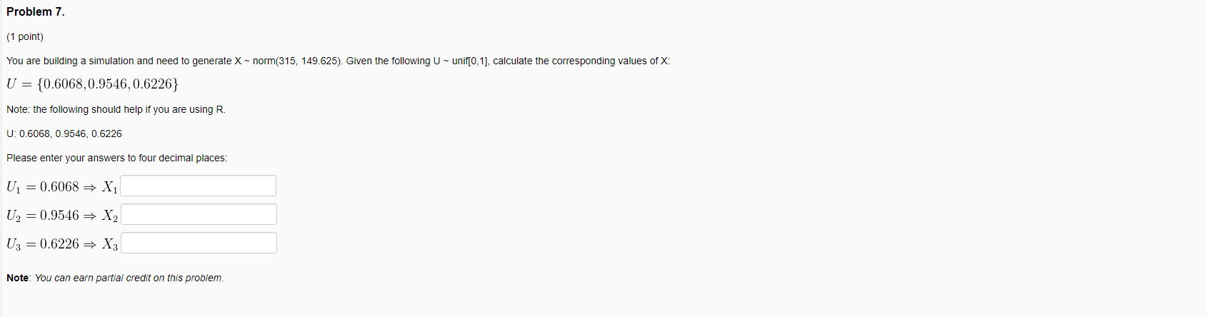  (1 point) You are building a simulation and need to generate
