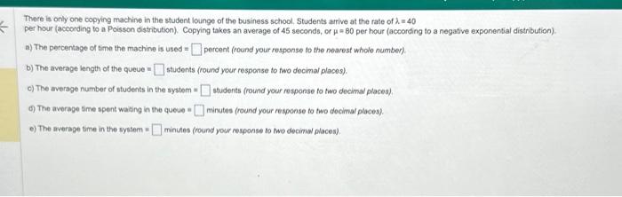 There is only one copying machine in the student lounge of