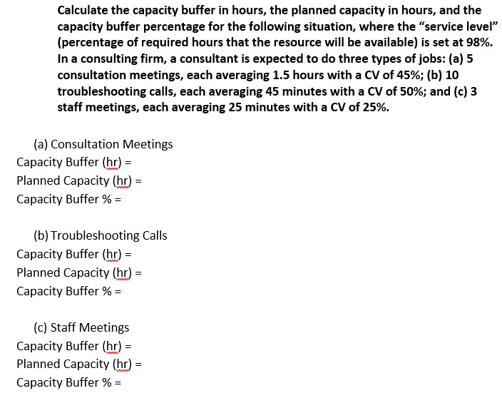  Calculate the capacity buffer in hours, the planned capacity in hours,