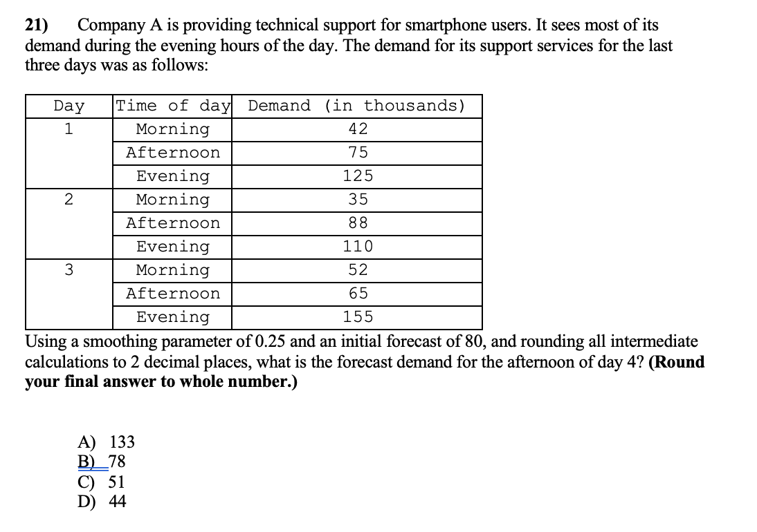  21) Company \( A \) is providing technical support for smartphone