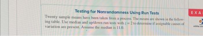 Use median and up/down run tests with \( z=2 \) to determine