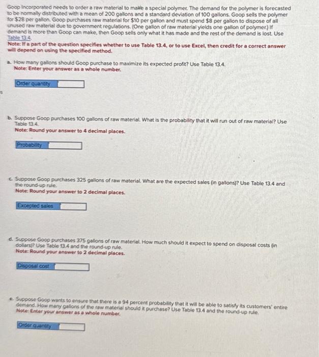 Goop incorporated needs to order a raw material to make a