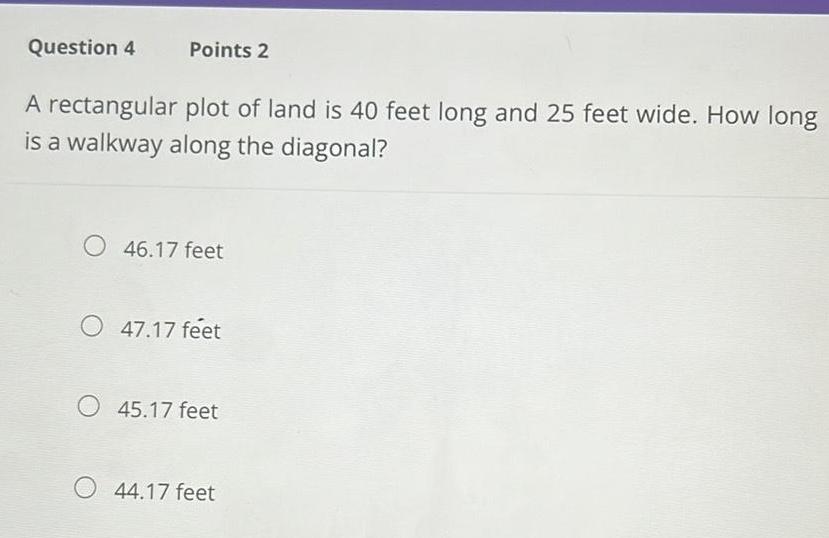 Question 4 Points 2 A rectangular plot of land is 40