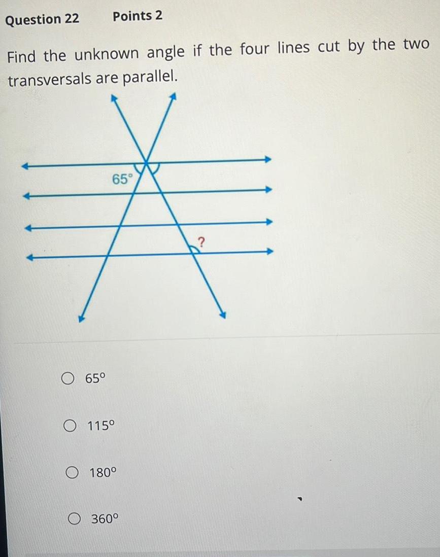 Points 2 Question 22 Find the unknown angle if the four