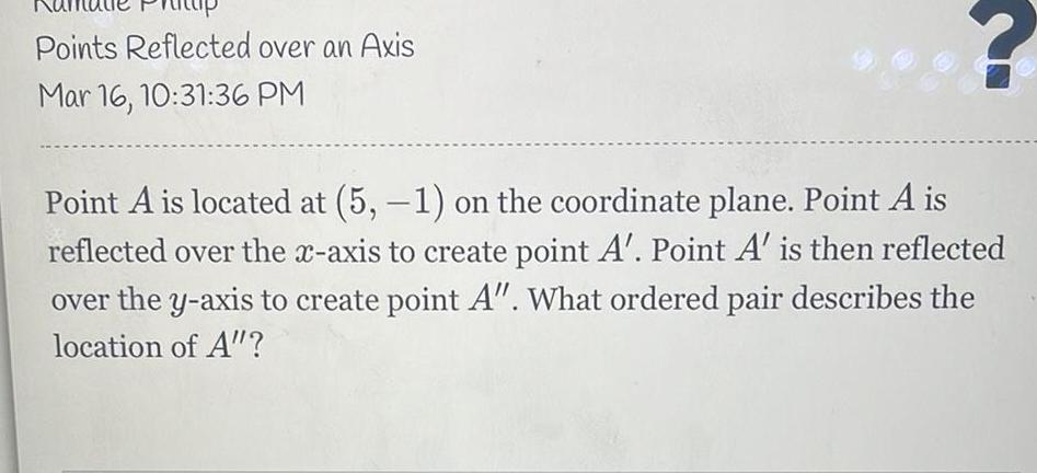 Points Reflected over an Axis Mar 16 10 31 36 PM