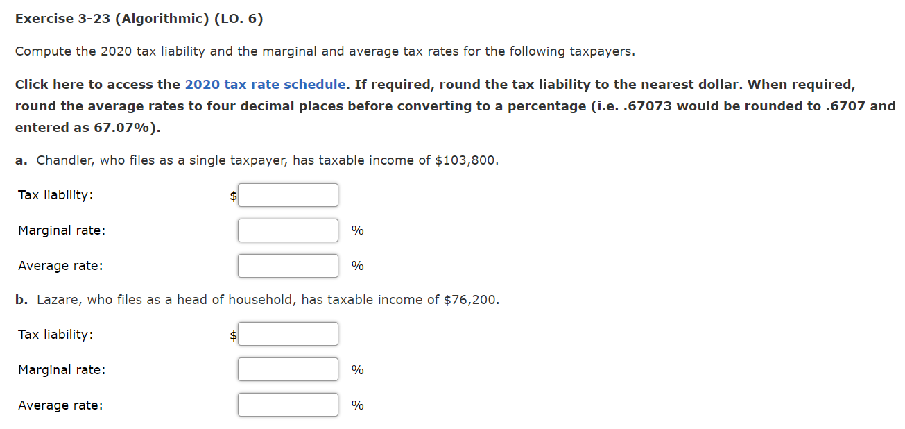 Exercise 3-23 (Algorithmic) (LO. 6) Compute the 2020 tax liability and
