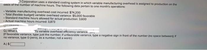 1 Corporation uses a standard costing system in which variable manufacturing