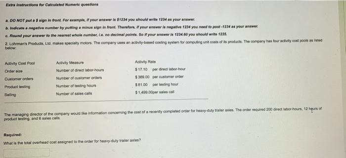  Extra instructions for Calculated Numeric questions a. DO NOT put a