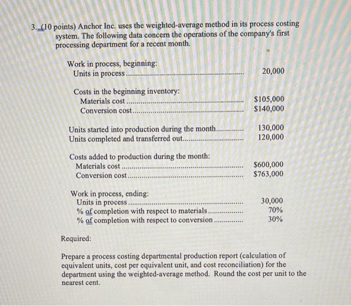 3. (10 points) Anchor Inc. uses the weighted-average method in its