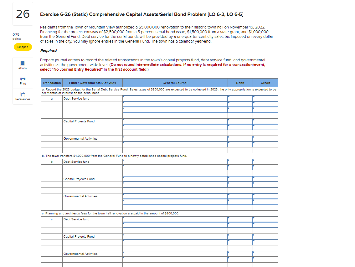26 0.75 points Skipped eBook Exercise 6-26 (Static) Comprehensive Capital Assets/Serial