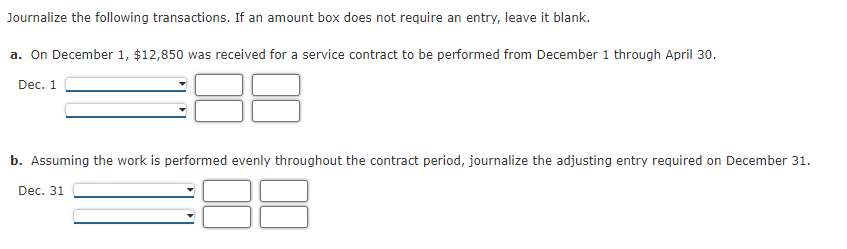 Journalize the following transactions. If an amount box does not require