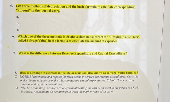  5. List three methods of depreciation and the basic formula to