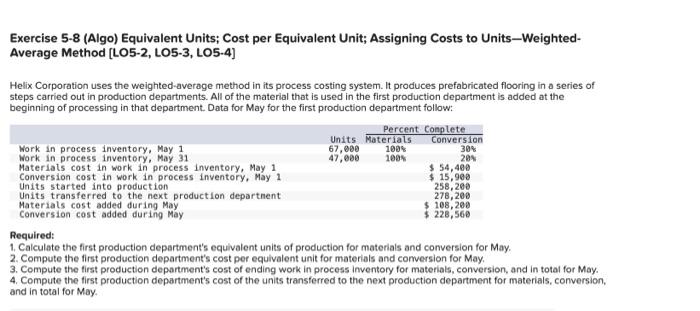  Exercise 5-8 (Algo) Equivalent Units; Cost per Equivalent Unit; Assigning Costs