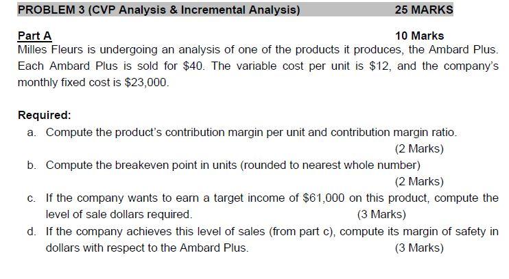 3 (CVP Analysis & Incremental Analysis) Part A 25 MARKS 10