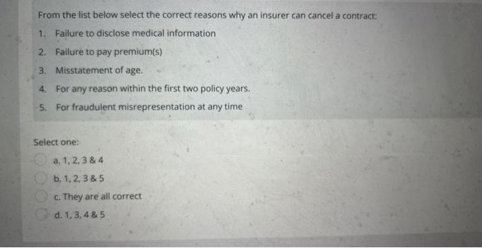  From the list below select the correct reasons why an insurer