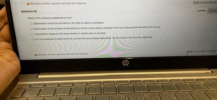  Moving to another question will save this response. Question 44 Which