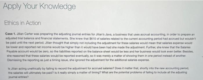  Apply Your Knowledge Ethics in Action Case 1. Jilian Carter was