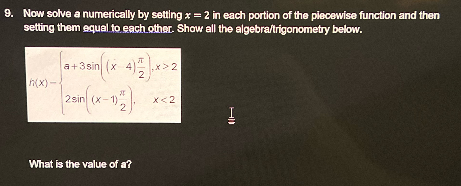 setting x=2 and setting them equal to each other, the trigonometry is