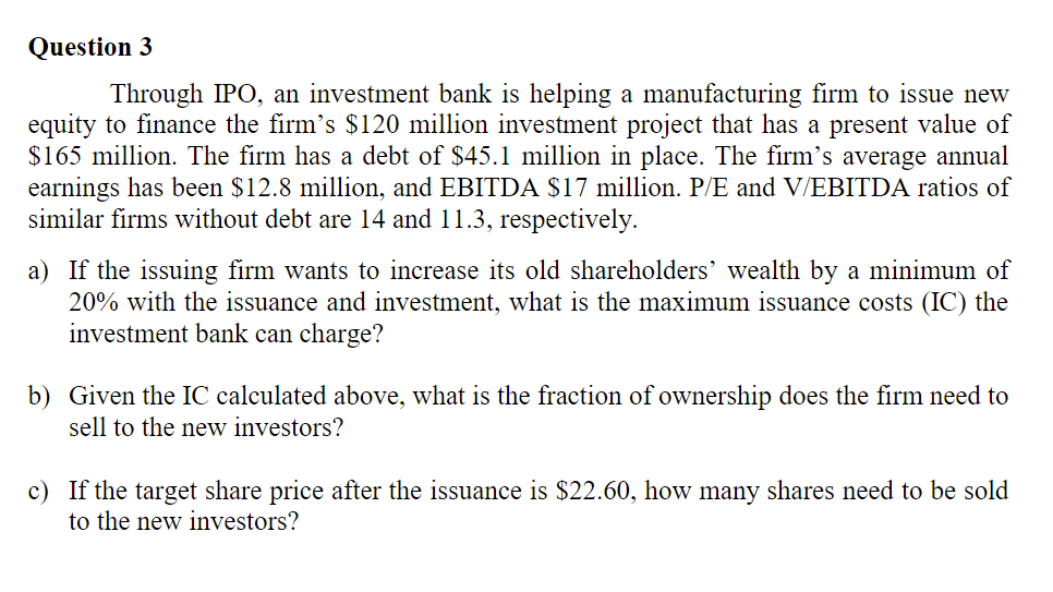 is helping a manufacturing rm to issue new equity to nance the