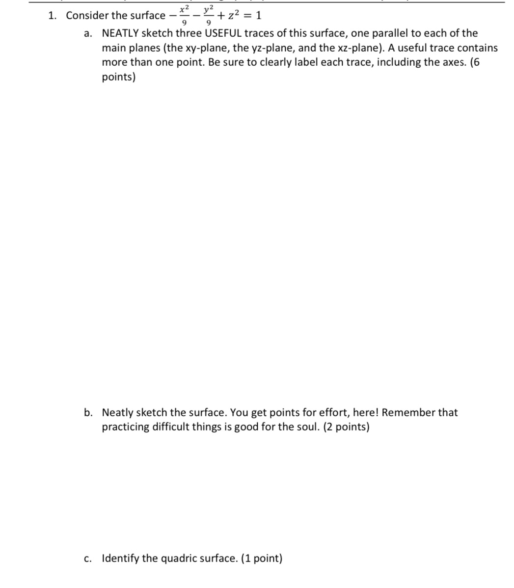  1. Consider the surface - + z2 = 1 a. NEATLY