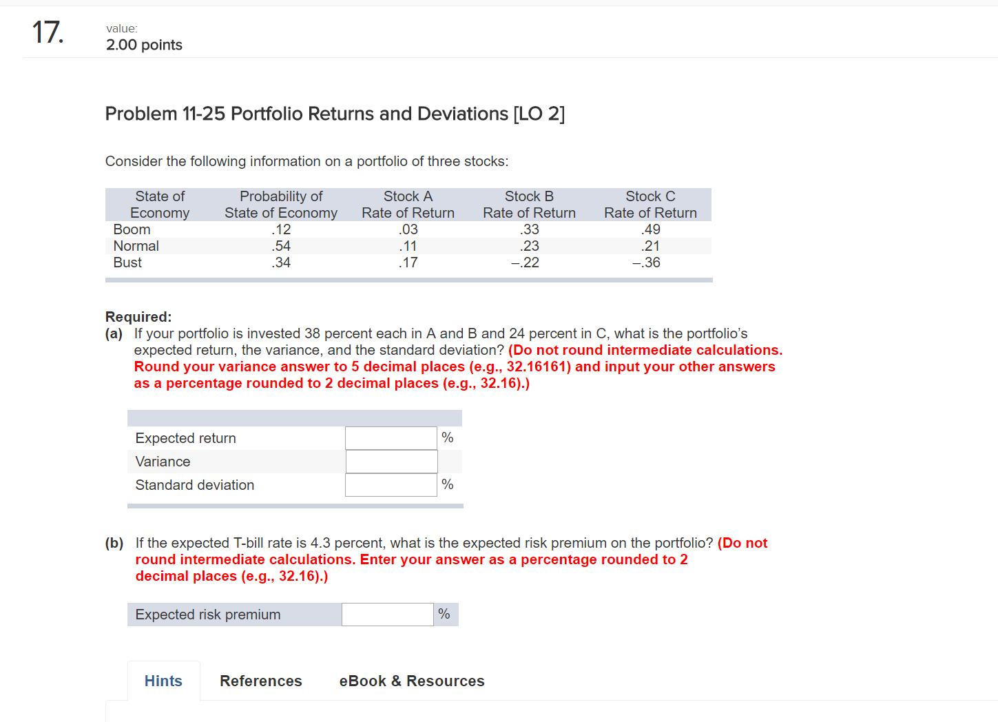 17. value: 2.00 points Problem 11-25 Portfolio Returns and Deviations [LO 2]