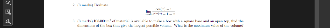  e 2. (3 marks) Evaluate lim COS (@) - 1 3-+0