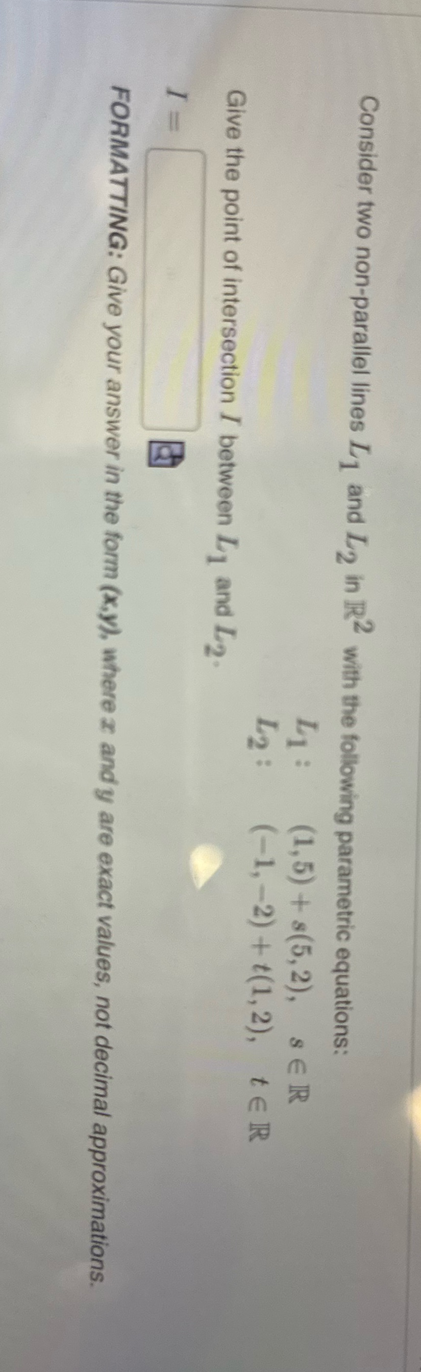 Solve Consider two non-parallel lines Lj and L, in R2 with