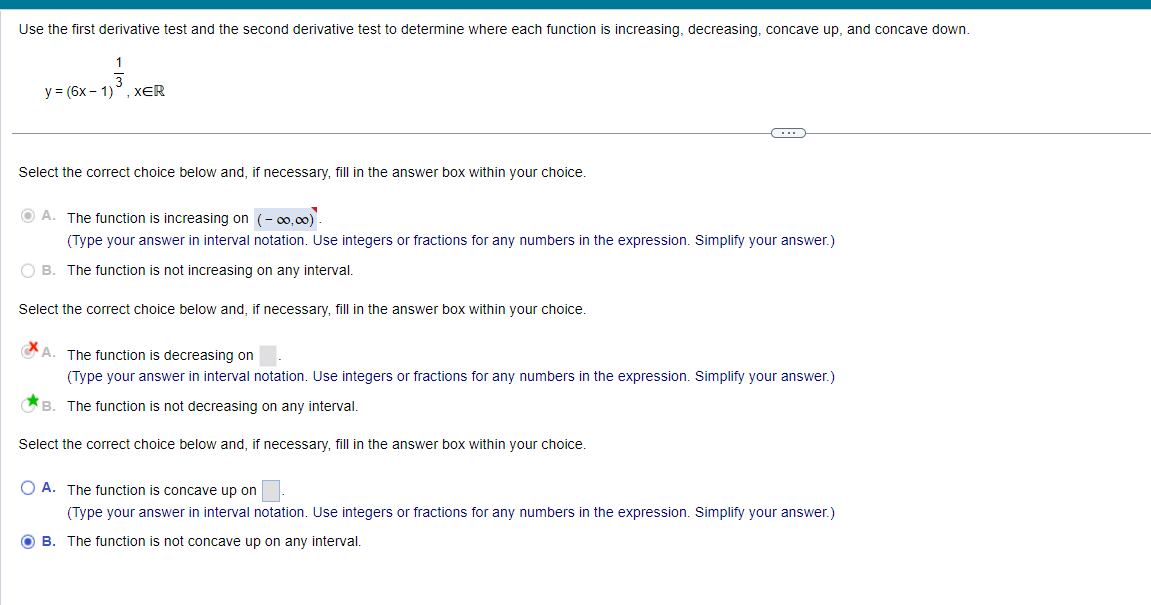 not increasing on any interval.Use the first derivative and the second derivative