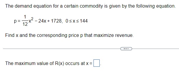  The demand equation for a certain commodity is given by the