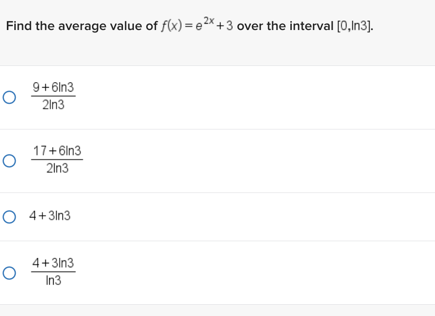 Find the average value of f(x) = e *+3 over the