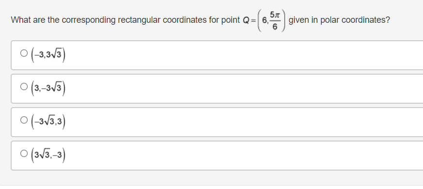 answer , thank u :) What are the corresponding rectangular coordinates for