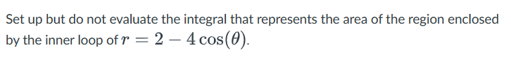  Set up but do not evaluate the integral that represents the