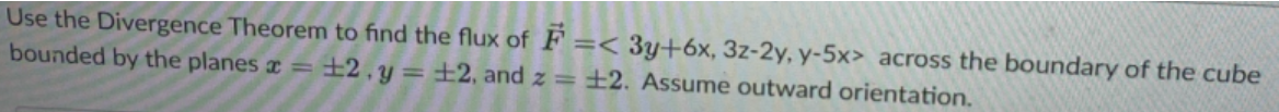 y-5X> across the boundary of the cube bounded by the planes =