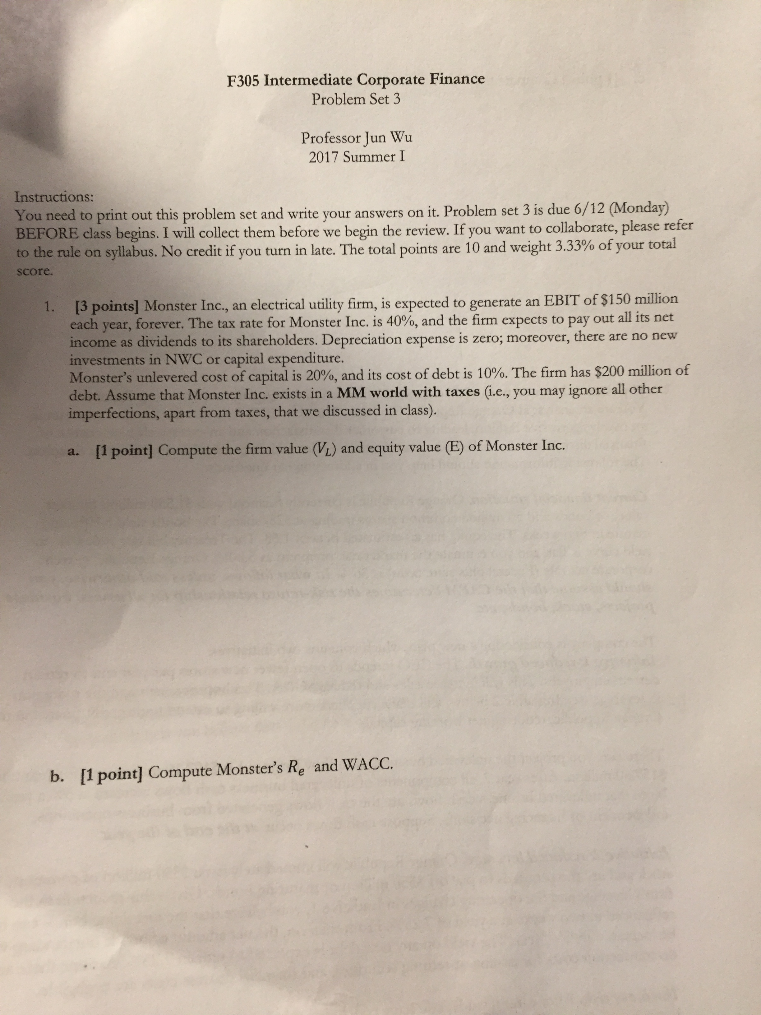 F305 Intermediate Corporate Finance Problem Set 3 Professor Jun Wu 2017 Summer
