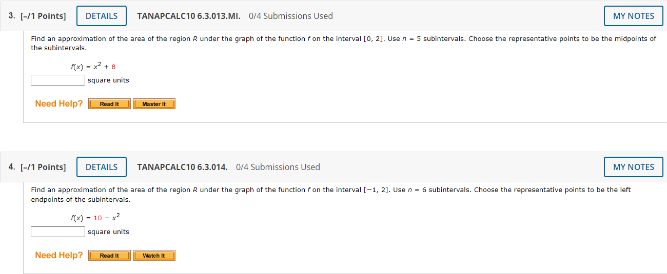and readable, thank you! 1. [-/1 Points] DETAILS TANAPCALC10 6.3.002. 0/4 Submissions