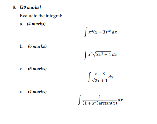 - 3) 10 dx b. (6 marks) x3V2x2 + 1 dx c.