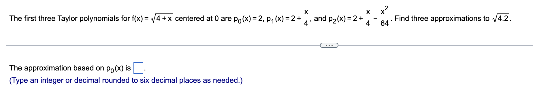 X X X2 The first three Taylor polynomials for f(x) =
