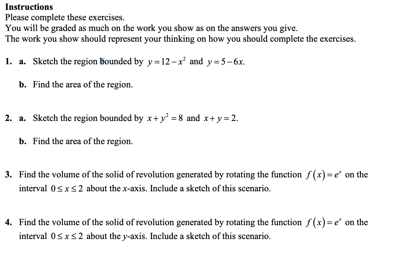  Instructions Please complete these exercises. You will be graded as much