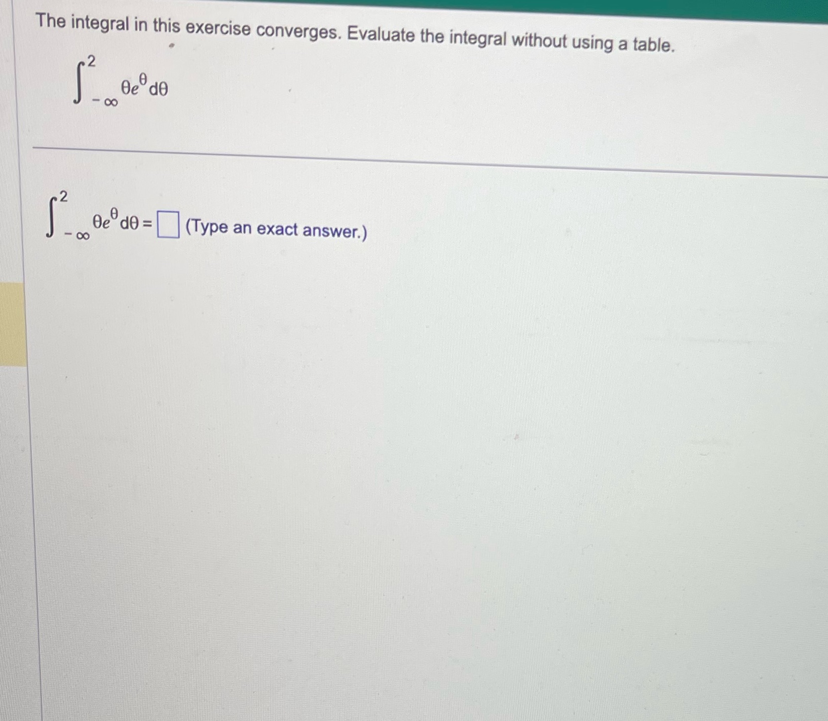 The integral in this exercise converges. Evaluate the integral without using