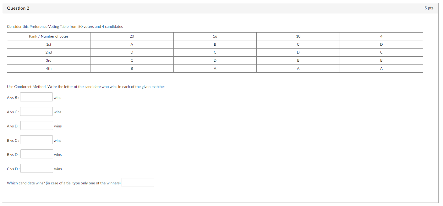 3rd B Co A 4th C A A B Use Condorcet Method.