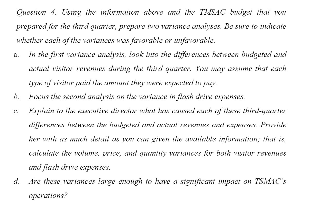you prepared for the third quarter, prepare two variance analyses. Be sure