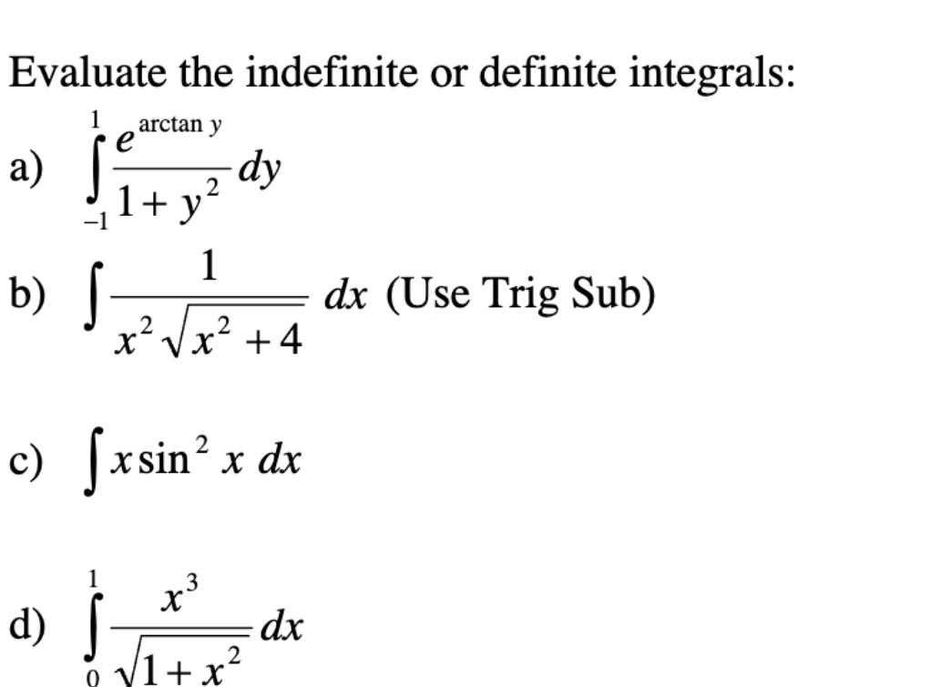 + v2 dy -1 1 b) dx (Use Trig Sub) xVx+4 c)