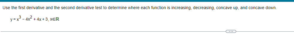 and the second derivative tESt to determine where each function iS Increasing,
