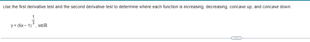 first derivative test and tile second derivative test to determine where each