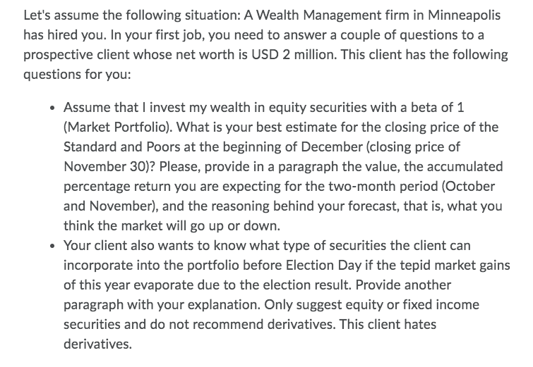 Please answer completely Let's assume the following situation: A Wealth Management